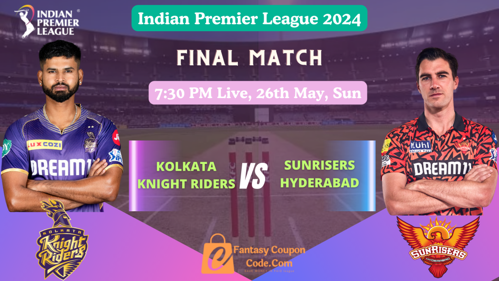 KKR vs SRH Dream11 Prediction Today Match IPL 2024, Final Match