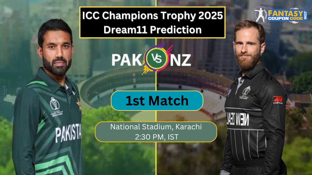 PAK vs NZ Dream11 Prediction 1st Match, ICC Champions Trophy, 2025