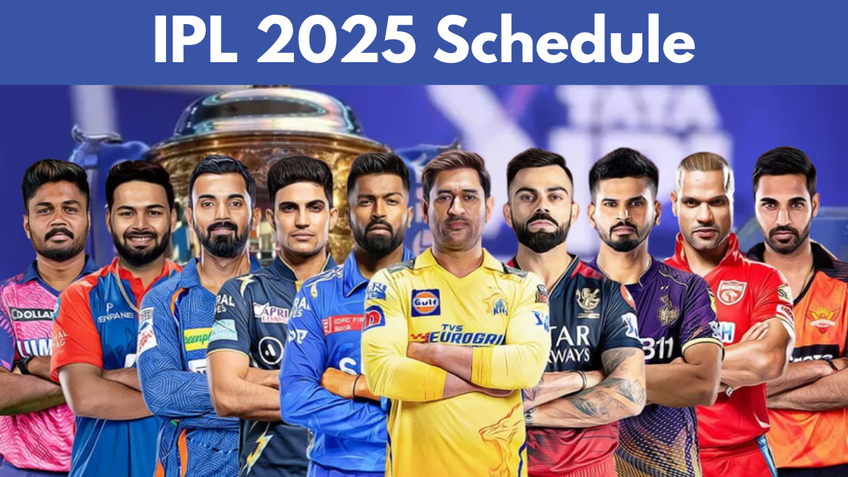 IPL 2025 Schedule | Time Table, Start Date, Venue, Teams, Match List, Points Table